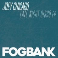 Joey Chicago - Late Night Disco (Original Mix)