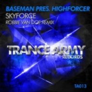 Baseman Pres. Highforcer - Skyforce (Robbie Van Doe Remix)