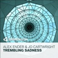 Alex Ender & Jo Cartwright - Trembling Sadness (Radio Edit)
