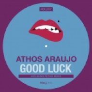 Athos Araujo - Good Luck (Original Mix)