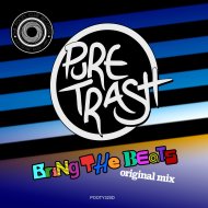 Pure Trash - Bring The Beats (Original Mix)