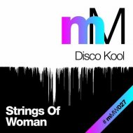 Disco Kool - Strings Of Woman (Original Mix)
