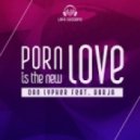 Dan Lypher feat Barja - Porn Is The Love (Original Mix)