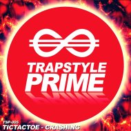 Tic Tac Toe - Crashing (Original Mix)
