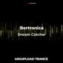 Bertronica - Dream Catcher (Original mix)