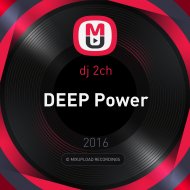 dj 2ch - DEEP Power ()