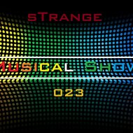 sTrange - Musical Show 023 Part. 2 (Podcast)