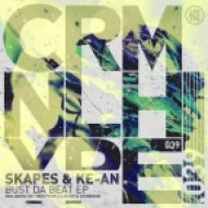 Skapes, Ke-An - Bust Da Beat (A Lister Remix)