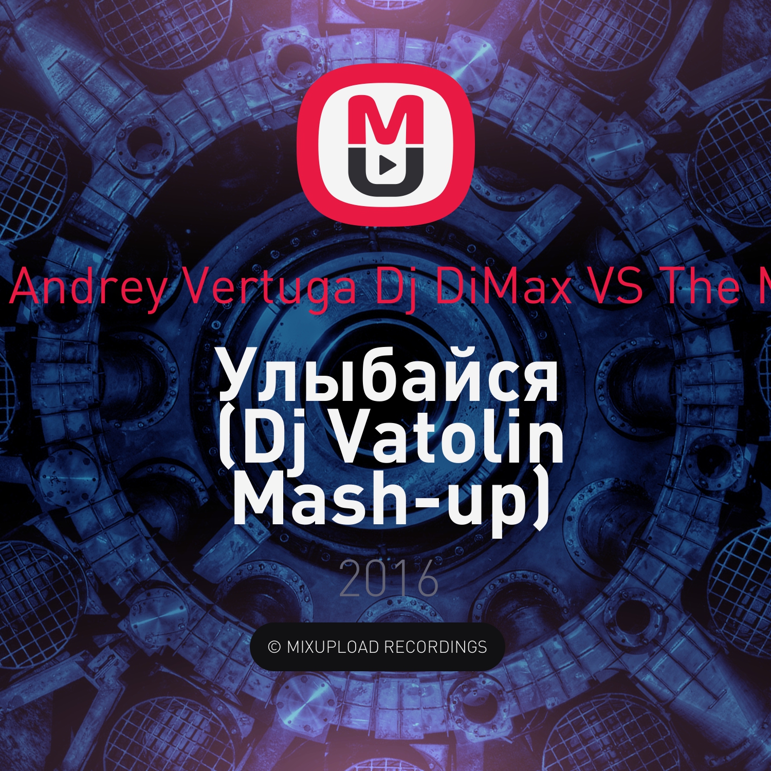 IOWA & Andrey Vertuga Dj DiMax VS The Mankeys - Улыбайся (Dj Vatolin Mash-up)