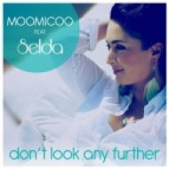 Selda, Moomicoo - Don\'t Look Any Further (Franco Maldini Remix)