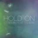 Stisema feat. Es May - Hold On (Original Mix)