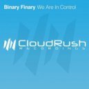 Binary Finary - We Are In Control (Original Mix)