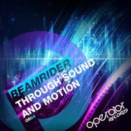 Beamrider - Through Sound And Motion (Original Mix)