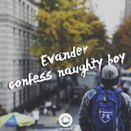 Evander - Confess Naughty Boy (Original Mix)
