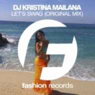 DJ Kristina Mailana - Let\'s Swag (Radio Edit)