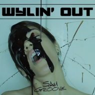 Sam Groove - Wylin\' Out (Extended Mix)