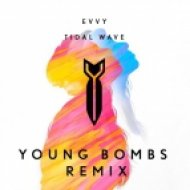 EVVY - Tidal Wave (Young Bombs Remix)