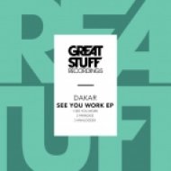 Dakar - See You Work (Original Mix)
