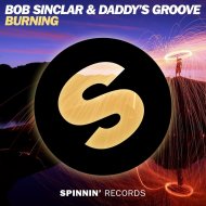 Bob Sinclar & Daddy\'s Groove - Burning (Original Mix)