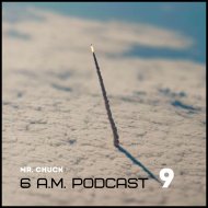 Mr. Chuck - 6 A.M. Podcast Vol.9 (2016)