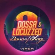 Dossa & Locuzzed - Dance (Original Mix)