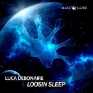 Luca Debonaire - Loosin\' Sleep (Original Mix)
