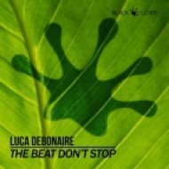 Luca Debonaire - The Beat Don\'t Stop (Original Mix)