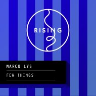 Marco Lys - Few Things (Original Mix)