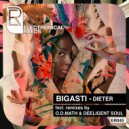 Bigasti - Dieter (Deeligent Soul Remix)