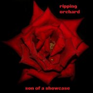 Ripping Orchard - Son Of A Showcase (Extended Version)
