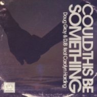 Doug Gray & DJB feat. Carolyn Harding - Could This Be Something (Entity\'s Old School, New School Vocal)