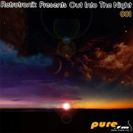 Retrotronik - Out Into The Night Session 1 (Guestmix on PureFM)