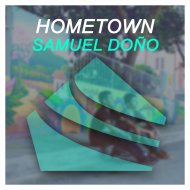 Samuel Doño - Hometown (Original Mix)