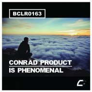 Conrad Product - Is Phenomenal (Original Mix)