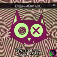 Healium - 303 = Acid (Squat Project Mix)