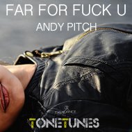 Andy Pitch - Far For Fuck U (Original mix)