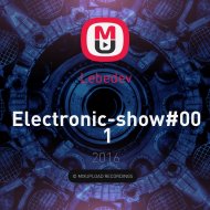 Lebedev - Electronic-show#001 ()