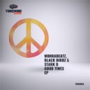 Monrabeatz & Black Birdz & Stark D - Good Times (Original mix)
