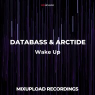 DATABASS & ARCTIDE - Wake Up (Original mix)