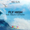 Big Gun - Fly High (feat. Mauro Cannone) (Original mix)