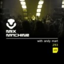 Andy Mart - Mix Machine 293 (19 Oct 2016) ADE Edition ()