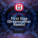 Hans Zimmer - First Step (Dreamcather Remix)
