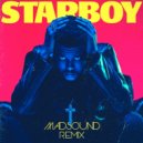 The Weeknd feat. Daft Punk - Starboy (Madsound Remix)