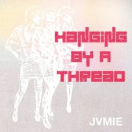 JVMIE - Hanging by a Thread (Original Mix)