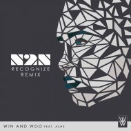 Win and Woo feat. Ashe - Recognize (N2N Remix)