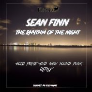 Sean Finn - The Rhythm Of The Night (New Sound Punk & GOLD PRIME Remix) (New Sound Punk & GOLD PRIME Remix)