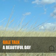 Gale Talk - А beautiful day (Original mix)