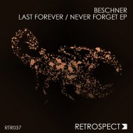 Beschner - Last Forever (Original Mix)
