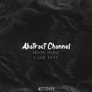 Renan Muniz - I Like That (Original Mix)
