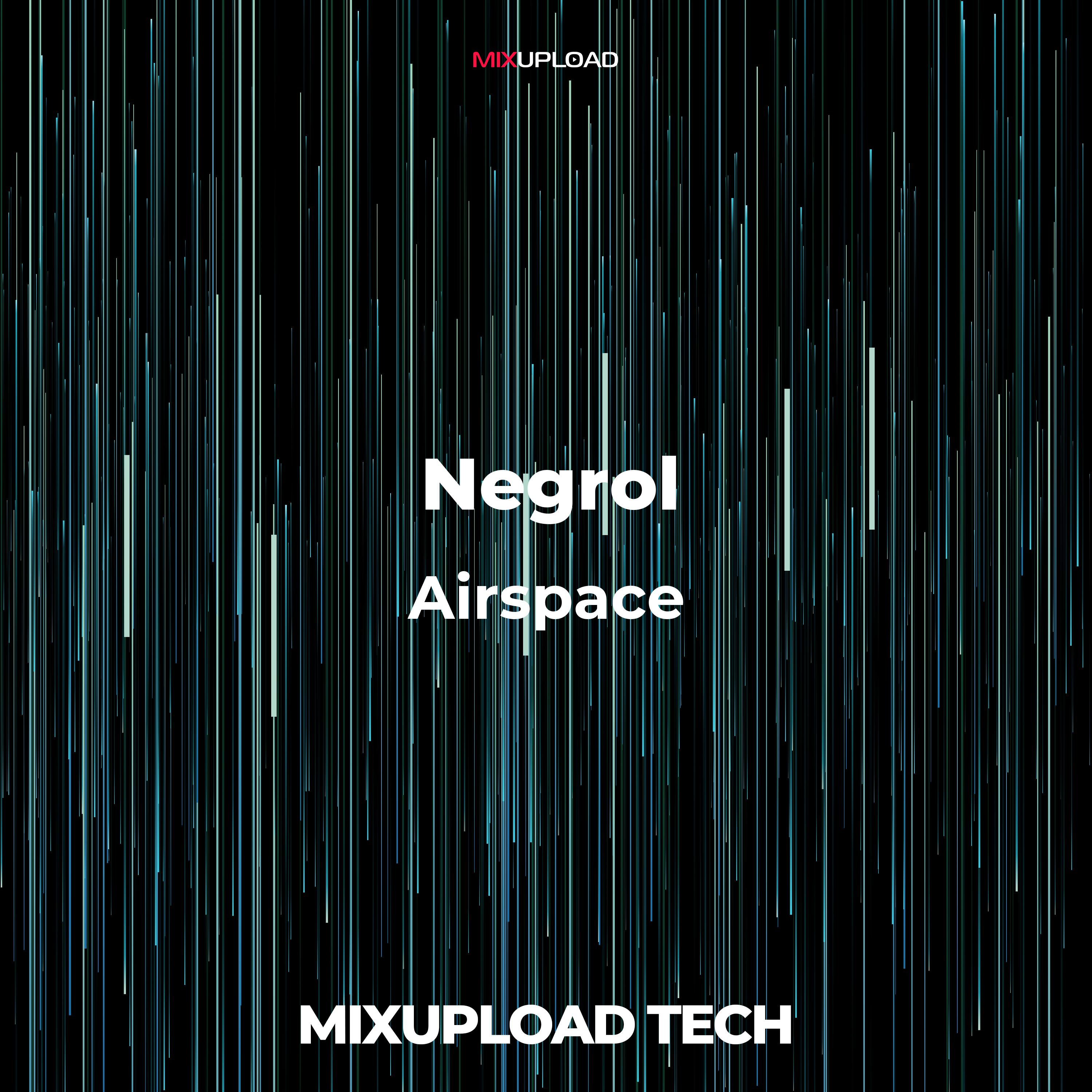 Negrol - Airspace (Original Mix)